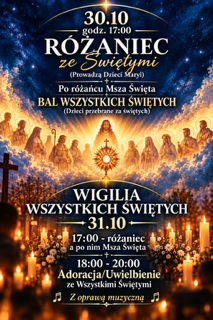 Różaniec ze świętymi oraz Wigilia Uroczystości Wszystkich Świętych, 30-31.10.2026r.
